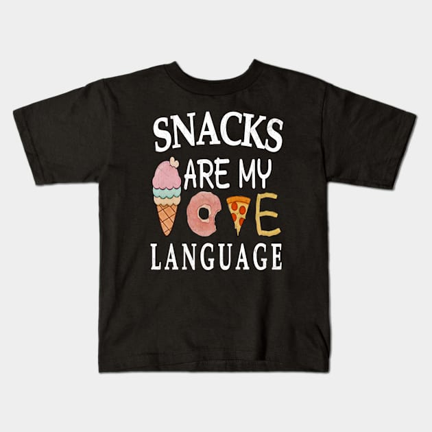 snacks are my love language,funny text for snacks food Kids T-Shirt by Titou design